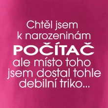 Chtěl jsem dostat k narozeninám počítač