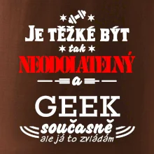 Je těžké být neodolatelný geek