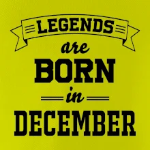 Legends are born in December