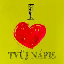 I love malované srdce - vlastní nápis