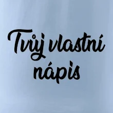 Tvuj vlastní nápis psací