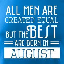 All men are created equal august