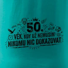 50. věk kdy už nemusím nikomu nic dokazovat