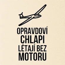 Opravdovi chlapi létají bez motoru