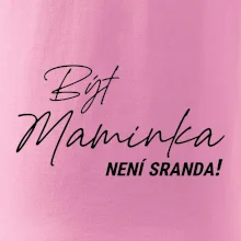 Být maninkou není sranda