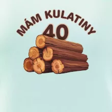 Mám kulatiny 40
