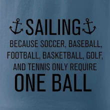 Sailing beacause one ball