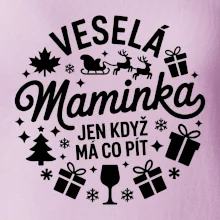 Veselá maminka jen když  má co pít
