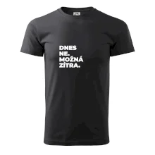 DNES NE. MOŽNÁ ZÍTRA.