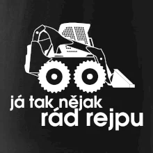 Já tak nějak rád rejpu - smykový nakladač