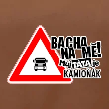 Bacha na mě! Můj táta je kamioňák