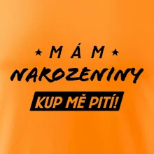 Mám narozeniny kup mě pití