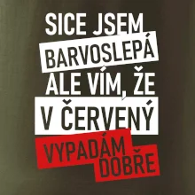 Sice jsem barvoslepá, ale vím, že v červené vypadám dobře