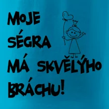 Moje ségra má skvělýho bráchu Moje ségra má skvělýho bráchu