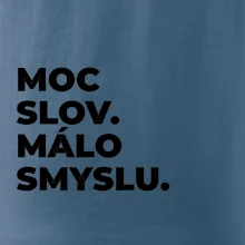 MOC SLOV. MÁLO SMYSLU.