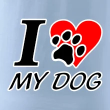 I love my dog - nápis