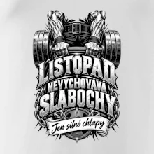 Listopad nevychovává slabochy silový trénink