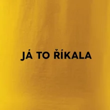 Já to říkala - tiskací