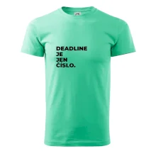 DEADLINE JE JEN ČÍSLO.