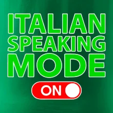 Italian speaking mode - ON