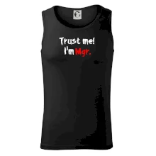 Trust me I´m  Mgr. / Věř mi jsem Magistr. Trust me I´m  Mgr. / Věř mi jsem Magistr.