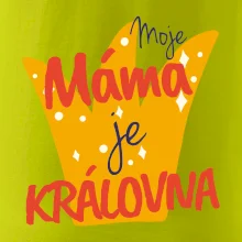 Moje máma je kráílovna