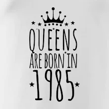 Queens are born in 1985