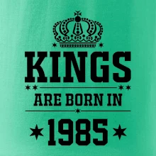 Kings are born in 1985