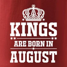 Kings are born in August