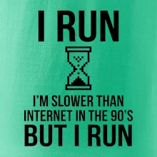 I run slower then internet