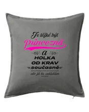 Je těžké být princezna a holka od krav