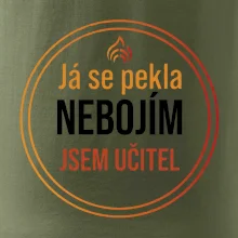 Barevný nápis Já se pekla nebojím, jsem učitel