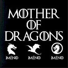 Mother of dragons