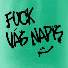 Fu*k Váš nápis