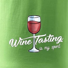Wine tasting is my sport