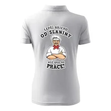 Lepší břicho od slaniny než hrb od práce