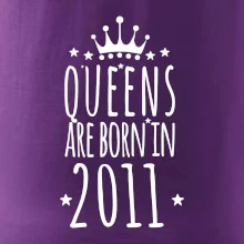 Queens are born in 2011