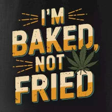 Marihuana - Iam baked not fried