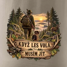 Když les volá musím jít myslivec