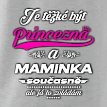 Je těžké být princezna - Maminka