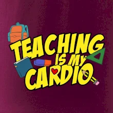 Teaching is my cardio