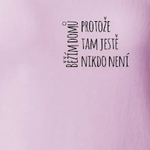 Běžím domů protože tam ještě nikdo není - na prsu