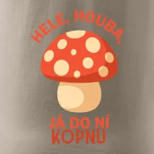Hele, houba, já do ni kopnu