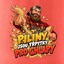 Piliny jsou třpytky pro chlapy - vousatý truhlář