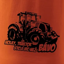 Holky, traktor stojí víc než bávo