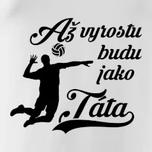 Až vyrostu budu jako táta Volejbal