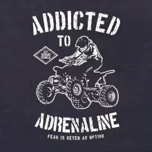 Addicted To Adrenaline