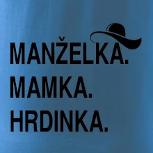 Manželka mamka hrdinka