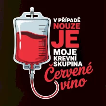 V případě nouze je moje krevní skupina červené víno