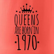 Queens are born in 1970